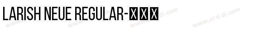 Larish Neue Regular字体转换